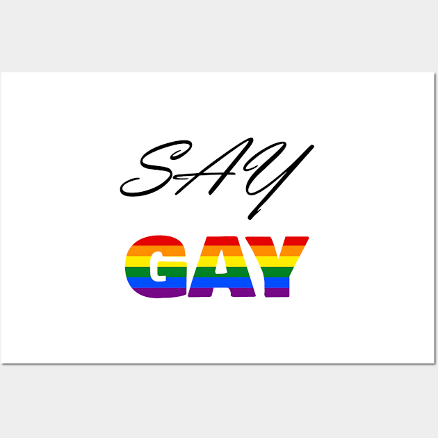 Say Gay Florida! #LGBTQ #SayGay (Black)|Transgender| LGBTQ+| Don't Say Gay Bill Wall Art by RevolutionToday